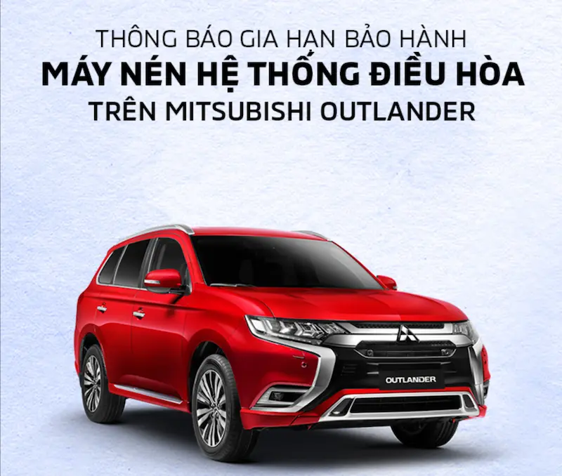 [thông Báo] Gia Hạn Bảo Hành Máy Nén Hệ Thống điều Hòa Trên Xe Mitsubishi Outlander