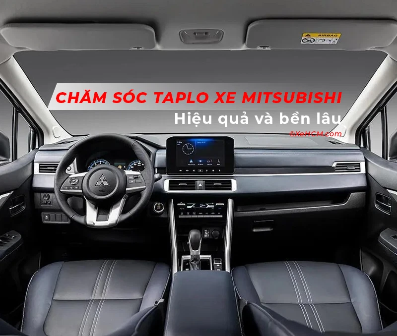 Hướng Dẫn Chăm Sóc Taplo Mitsubishi Hiệu Quả Và Bền Lâu