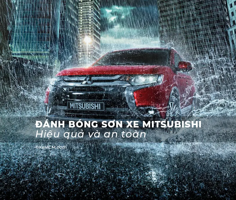 Hướng Dẫn đánh Bóng Sơn Xe Mitsubishi Hiệu Quả Và An Toàn