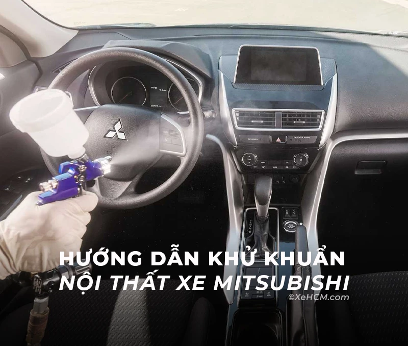 Hướng Dẫn Khử Khuẩn Nội Thất Mitsubishi Để Bảo Vệ Sức Khỏe
