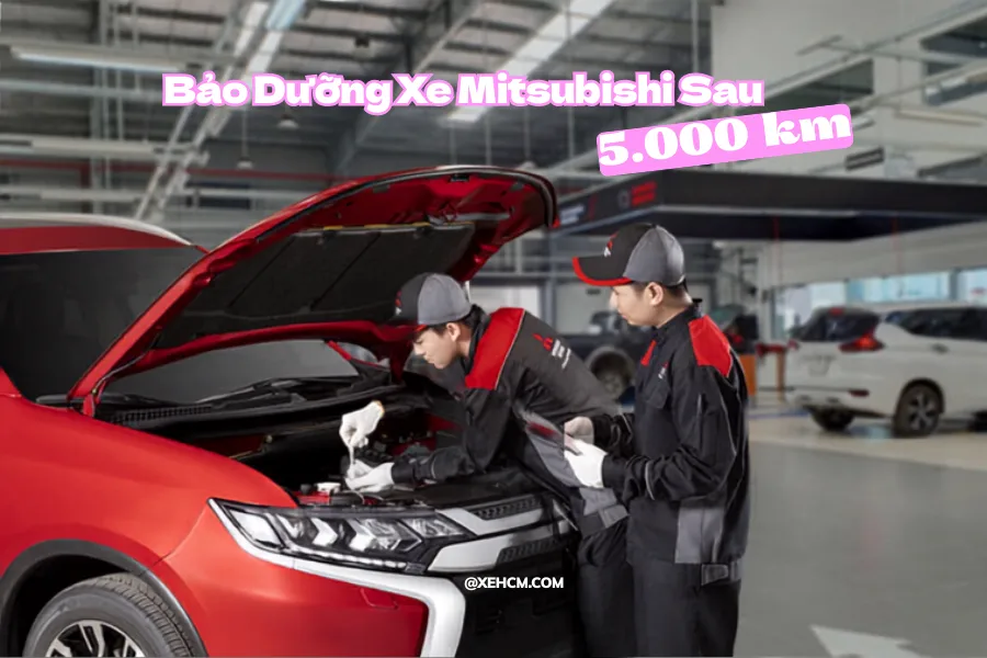Bảo Dưỡng Xe Mitsubishi Sau 5.000 Km: Hướng Dẫn Chi Tiết Và Quan Trọng