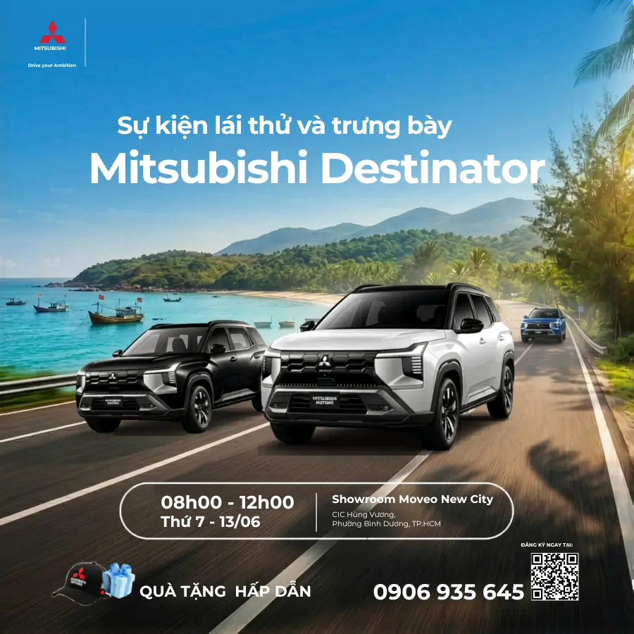 13.06 | SỰ KIỆN LÁI THỬ & TRƯNG BÀY DESTINATOR TẠI SHOWROOM MITSUBISHI BÌNH DƯƠNG