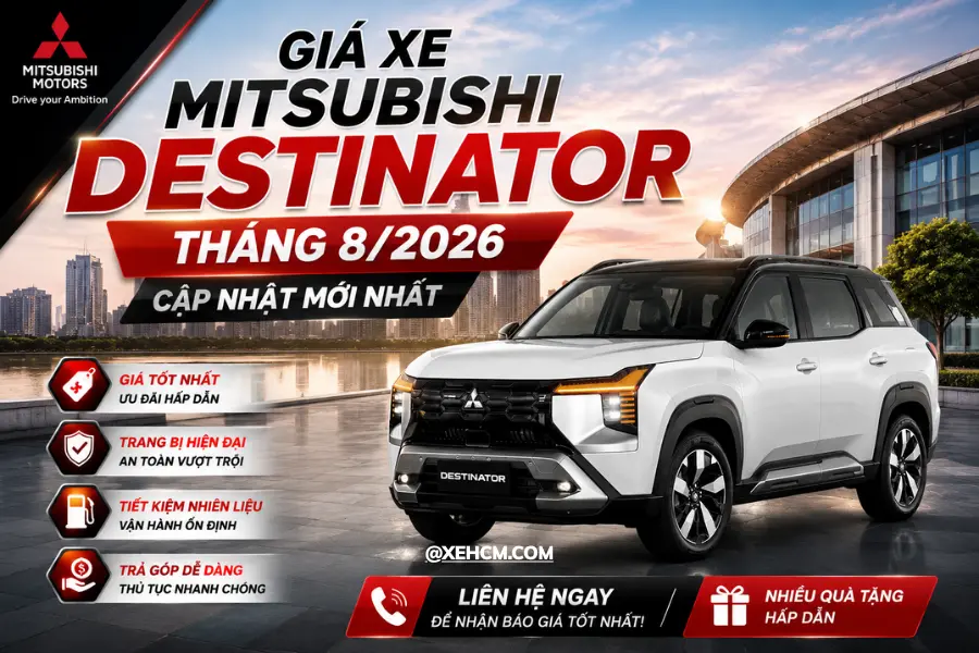Giá Xe Mitsubishi Destinator Tháng 8/2026 | Mitsubishi Bình Dương 1 Giá Xe Mitsubishi Destinator Tháng 8/2026