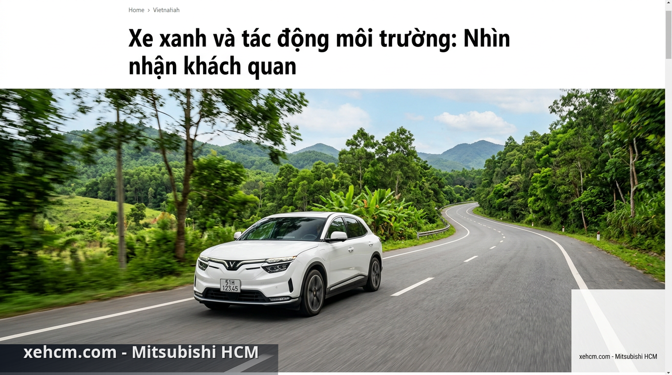 Xe xanh và tác động môi trường: Nhìn nhận khách quan 2 Xu hướng bền vững ngành ô tô đang thay đổi cách vận hành phương tiện cá nhân. - xe xanh